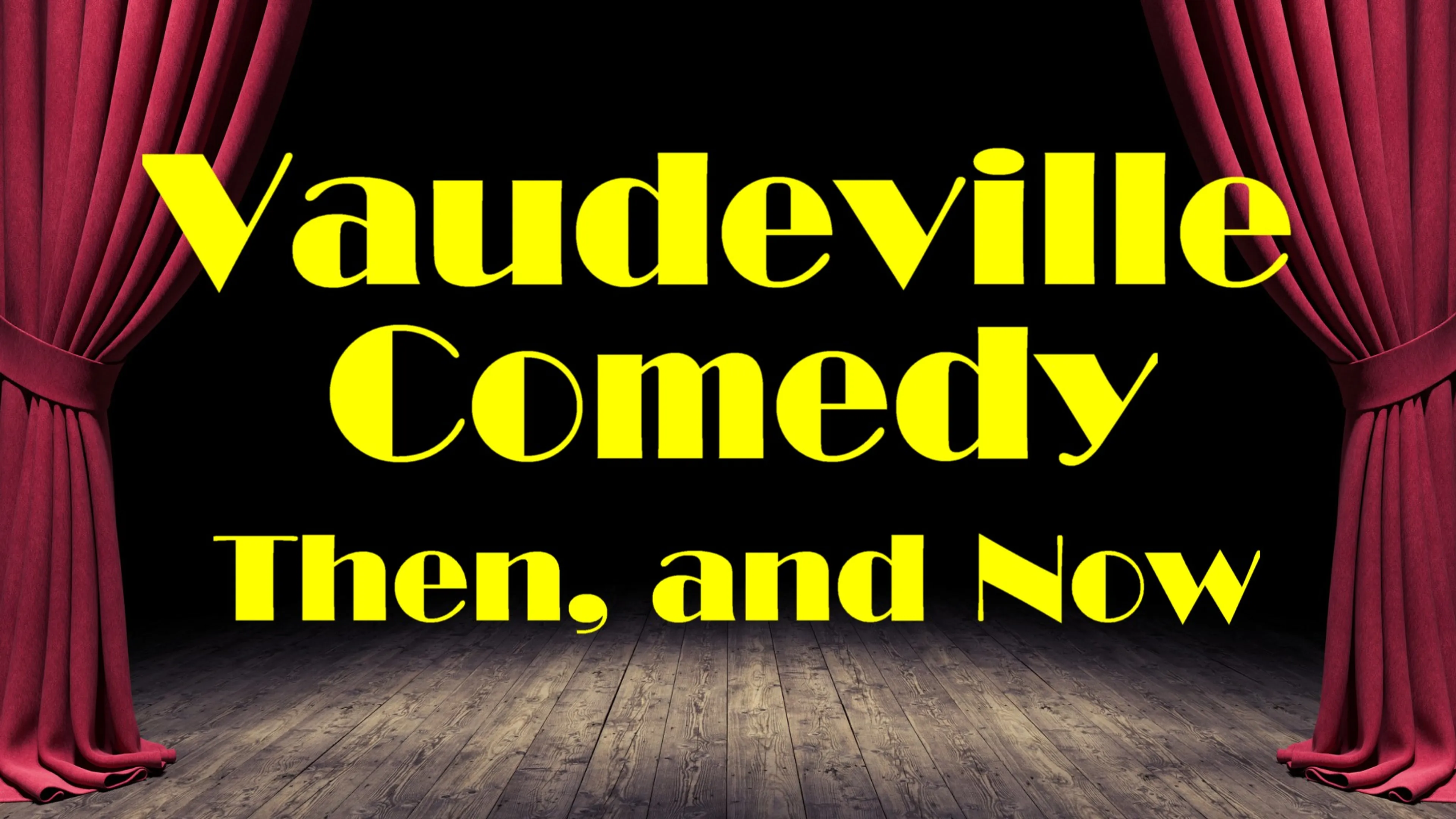 Vaudeville Comedy, Then and Now poster